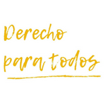 DERECHO PARA TODOS